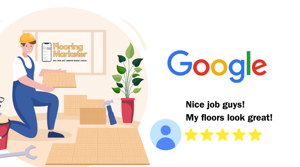 Google Reviews For Flooring Companies